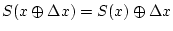 \( S(x\oplus \Delta x)=S(x)\oplus \Delta x \)