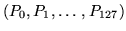 $ (P_{0},P_{1},\ldots ,P_{127}) $