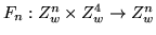 $ F_{n}:Z^{n}_{w}\times Z^{4}_{w}\rightarrow Z^{n}_{w} $