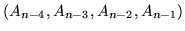 $\displaystyle (A_{n-4},A_{n-3},A_{n-2},A_{n-1})$