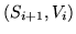 $\displaystyle (S_{i+1},V_{i})$