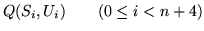 $\displaystyle Q(S_{i},U_{i})\qquad (0 \leq i < n+4)$