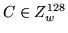 $ C\in Z^{128}_{w} $